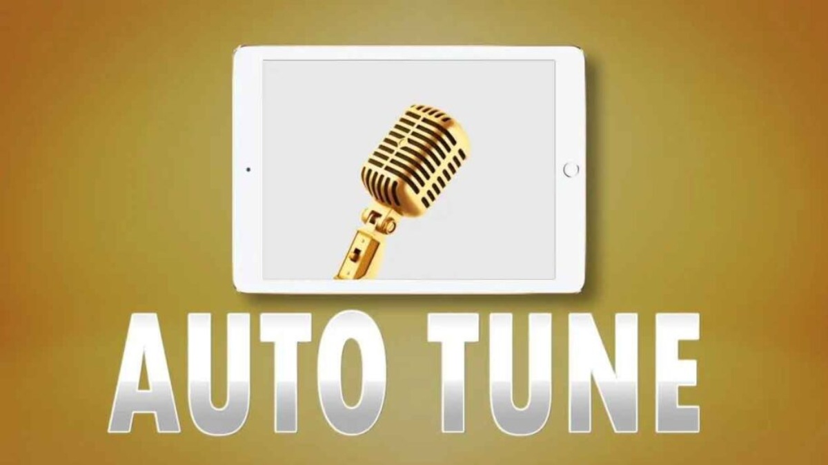 Định nghĩa Auto Tune là gì?