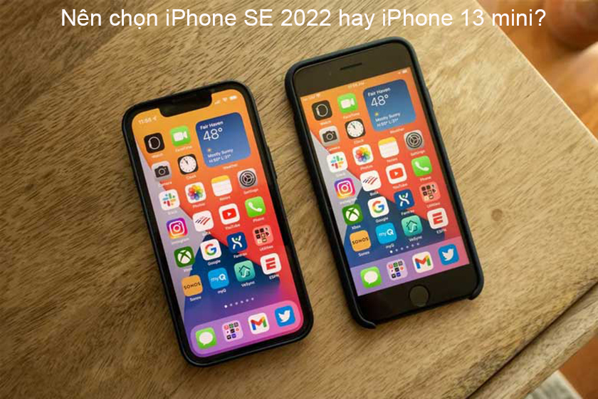 Nên chọn iPhone SE 2022 hay iPhone 13 mini?